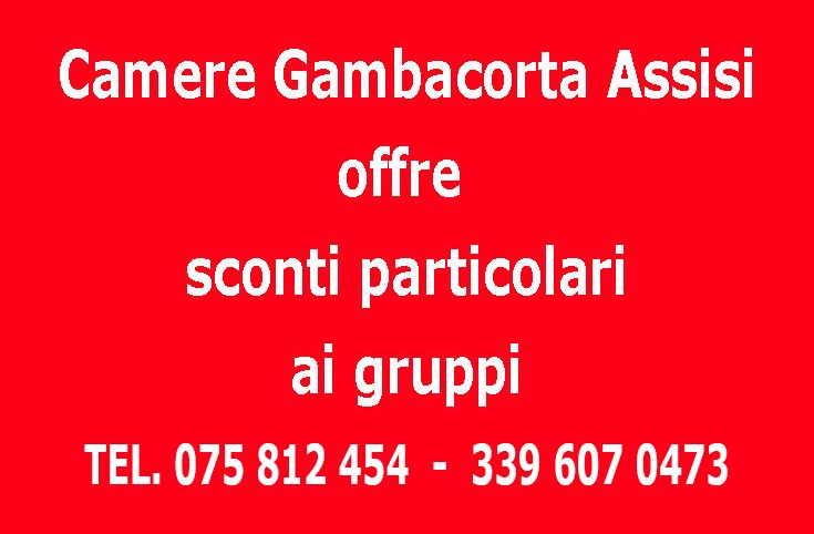 Promozioni per gruppi alle Camere Gambacorta di Assisi. Per informazioni, chiama i numeri forniti.