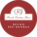 Bevi Bio, bevi Naturale, alla PICCOLA CANTINA ROSSI.